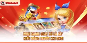 Mini Game Quay Hũ Là Gì — Hiểu Đúng Trước Khi Chơi
